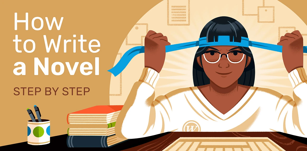 How to Write a Novel: A Bestselling Author’s Guide